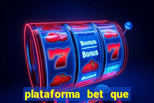 plataforma bet que paga ao se cadastrar